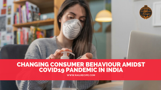 Changing Consumer Behaviour Amidst COVID19 Pandemic In India