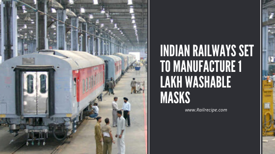 Indian Railways Set to Manufacture 1 Lakh Washable Masks