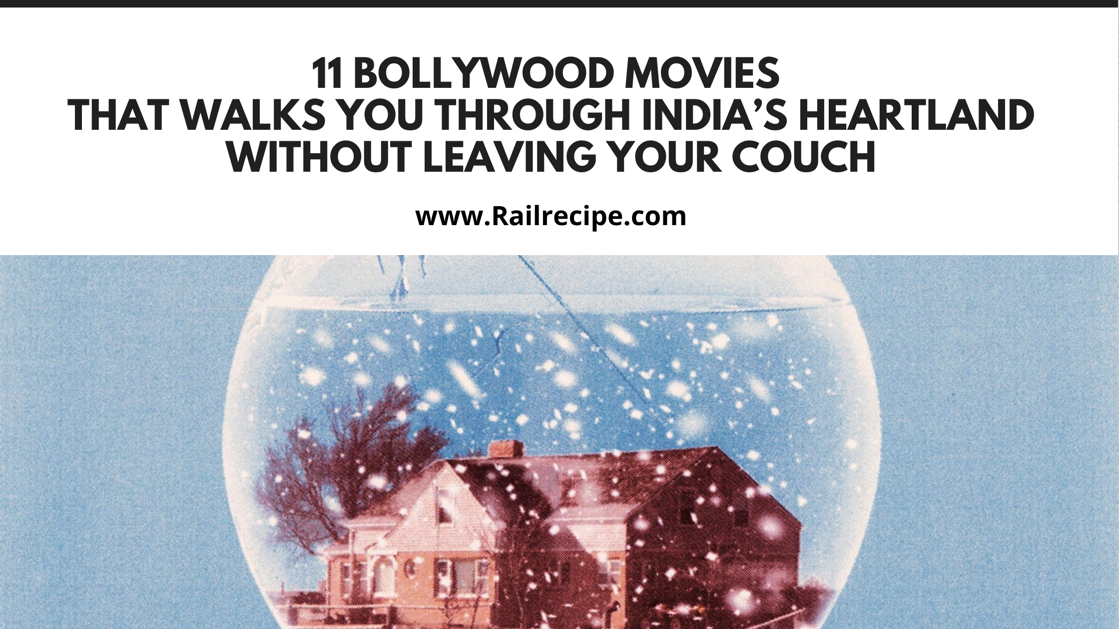 11 Bollywood Movies that Walks You through India’s Heartland without Leaving Your Couch