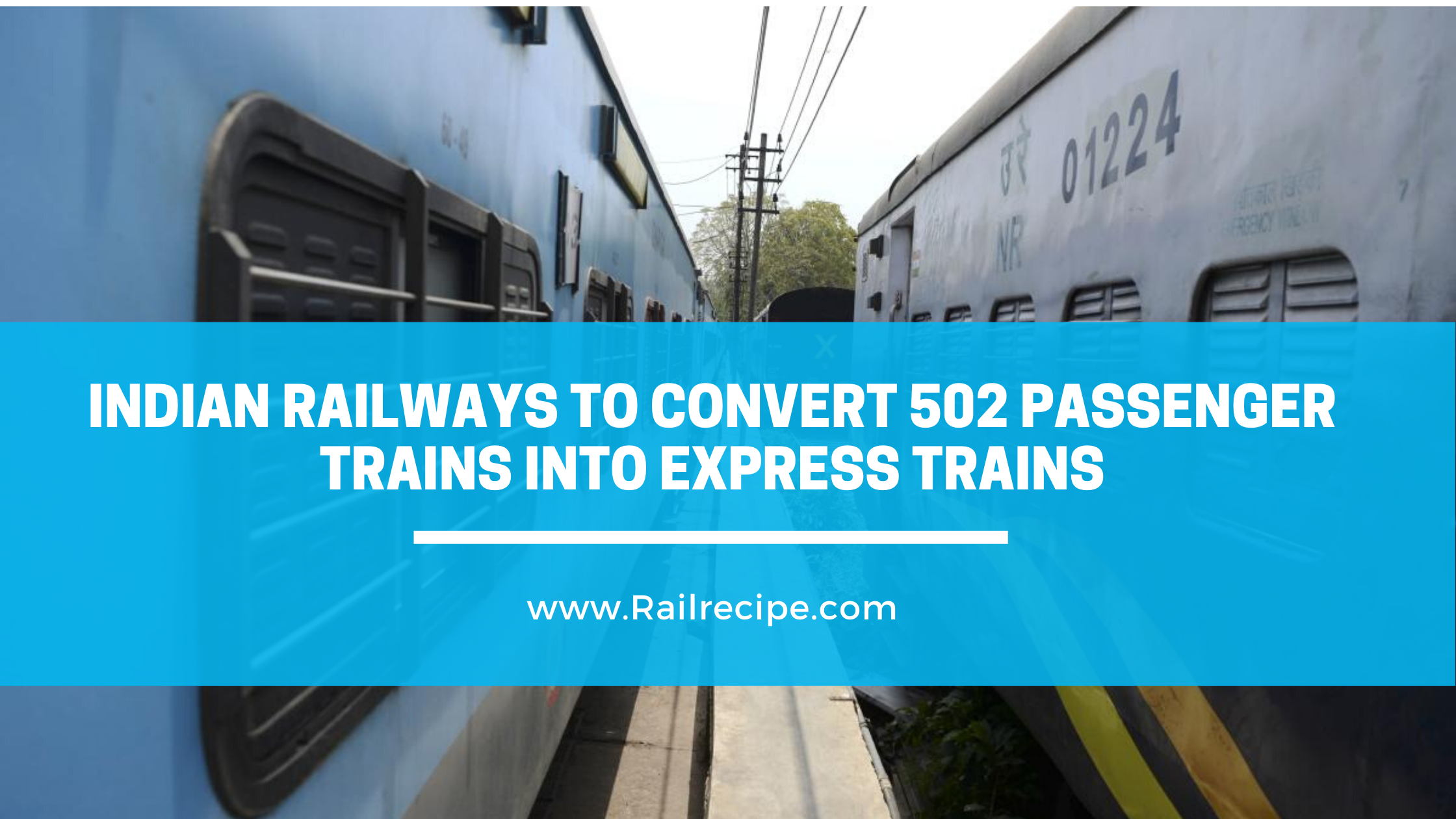 Indian Railways to Convert 502 Passenger Trains into Express Trains