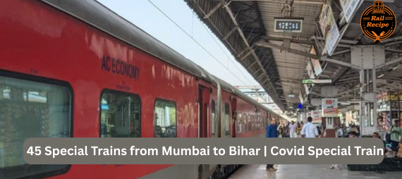 45 Special Trains from Mumbai to Bihar