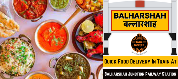 order food in train at balharshah junction
