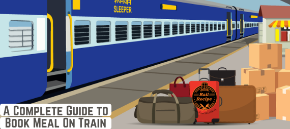 A Complete Guide to Book Meal On Train