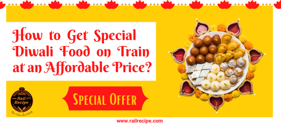 Diwali Special Food in Train from RailRecipe