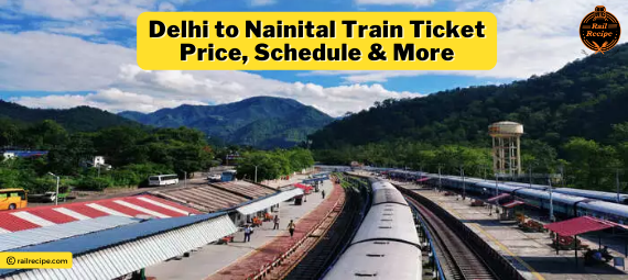 Delhi to Nainital Train: