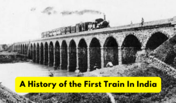 A History of the First Train In India