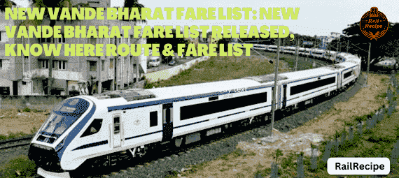 New Vande Bharat fare list released