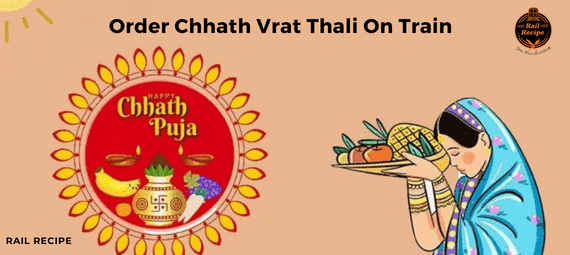 Order Chhath Vrat Thali On Train