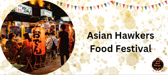 Asian Hawkers Food Festival