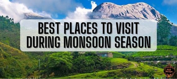 8 best places to visit during monsoon season