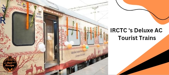 IRCTC Deluxe AC Tourist Trains