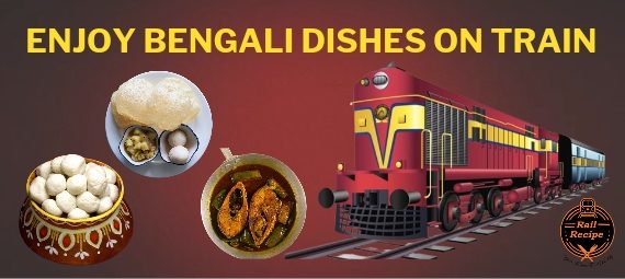 Enjoy Bengali Dishes on Train