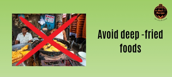 avoid deep-fried foods