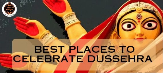 best places to celebrate dussehra in India