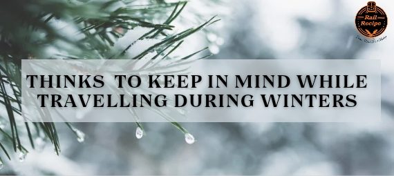 things to keep in mind while travelling during winters