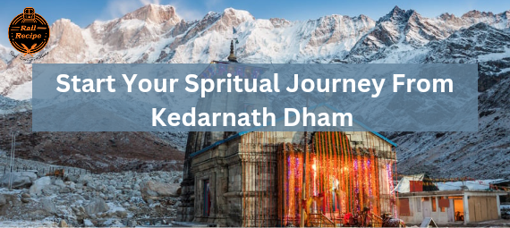 https://www.railrecipe.com/blog/wp-content/uploads/2024/04/Start-Your-Spritual-Journey-From-Kedarnath-Dham_20240425_132205_0000.png